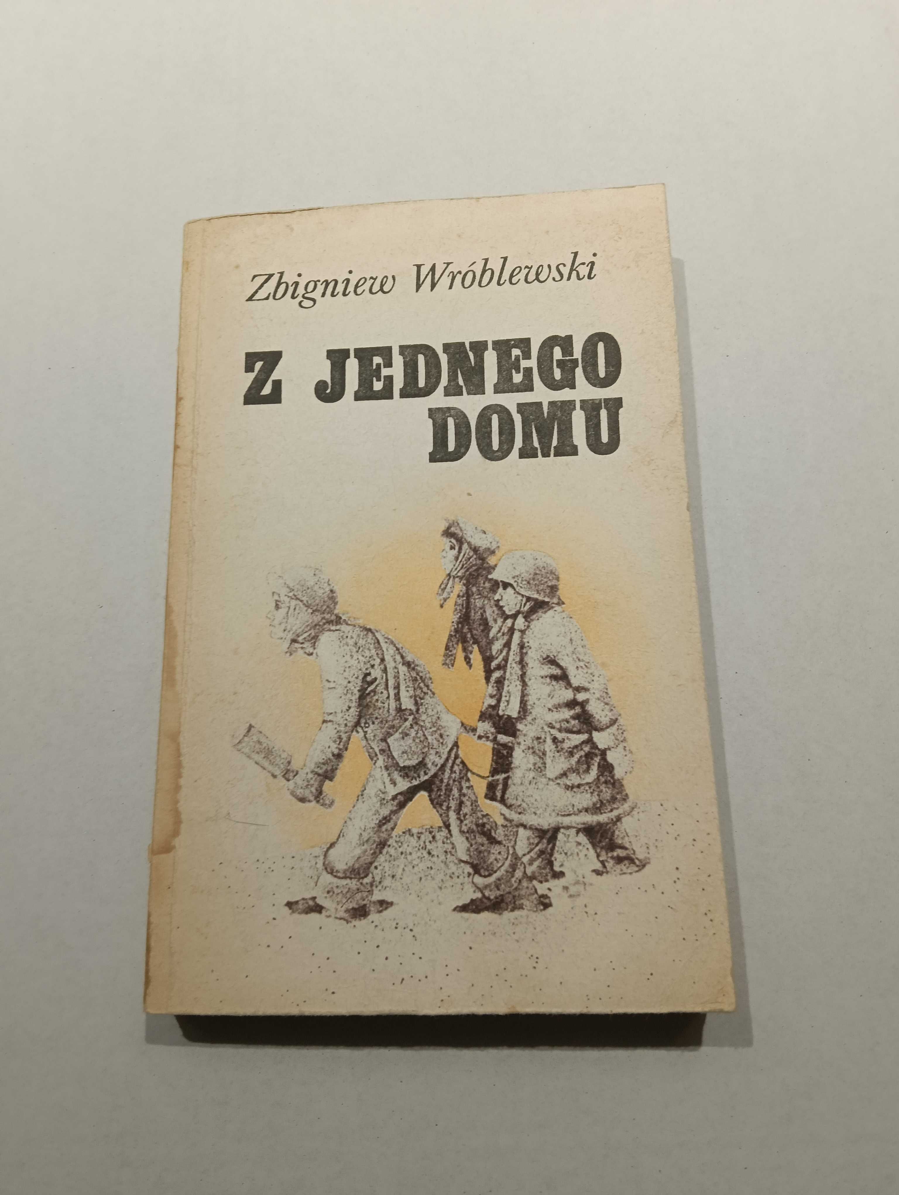 Zbigniew Wróblewski Z jednego domu