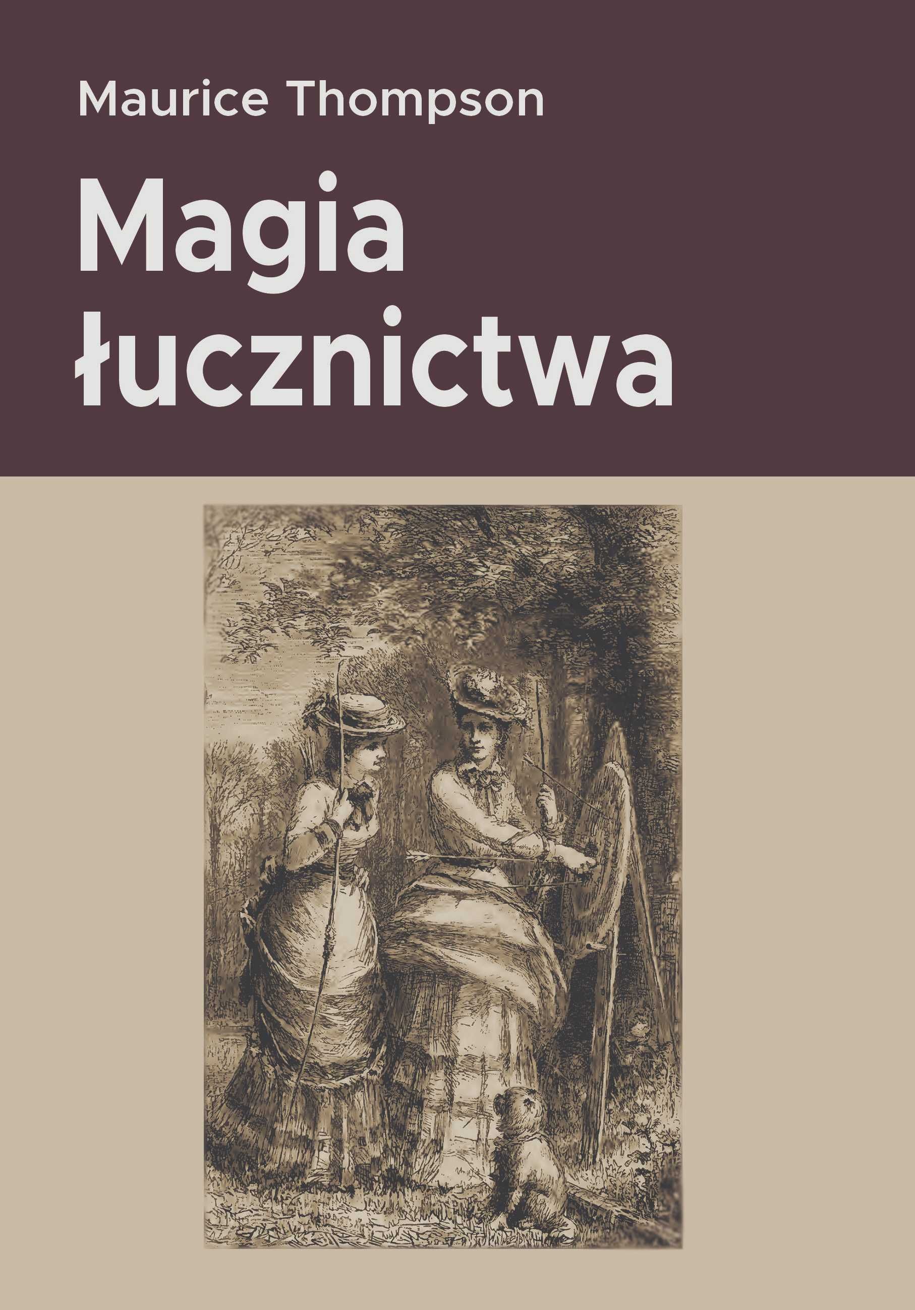 Magia łucznictwa, M. Thompson