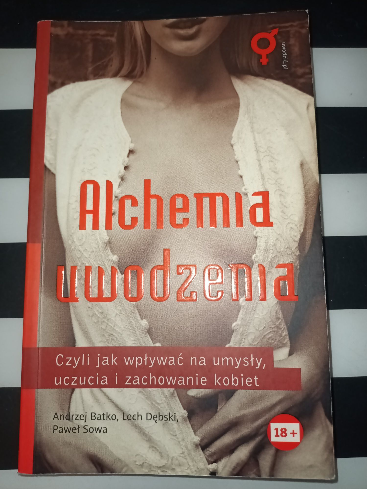 Alchemia uwodzenia jak wpływać na umysły, uczucia i zachowanie kobiet