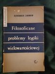 Filozoficzne problemy logiki wielowartosciowej