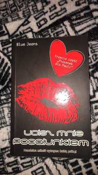„Ucisz mnie pocałunkiem” cz. 3 Blue Jeans