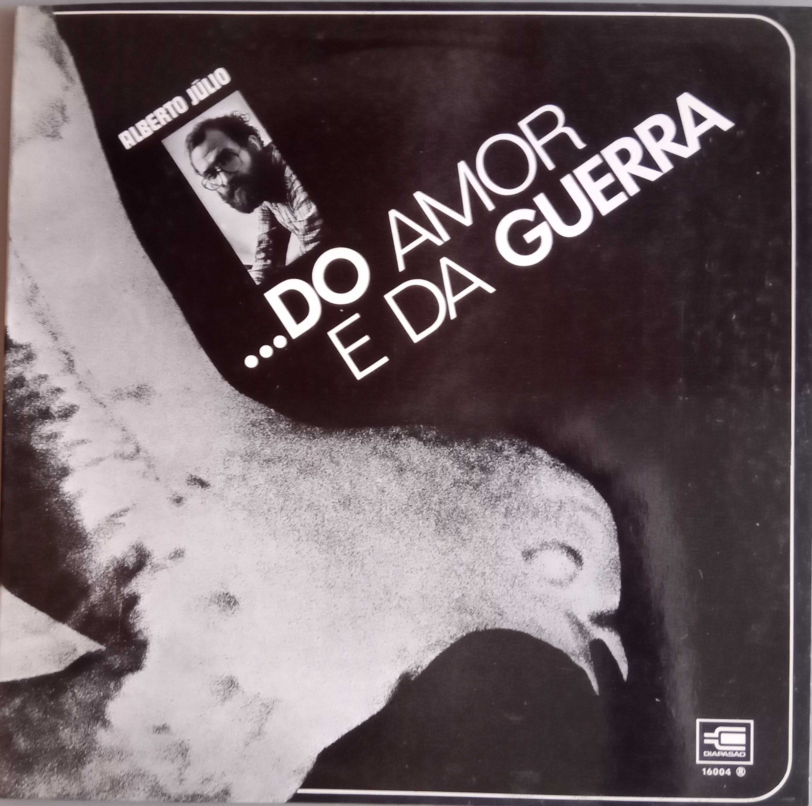 Alberto Júlio - - - - - Do Amor e da Guerra - - - - - LP
