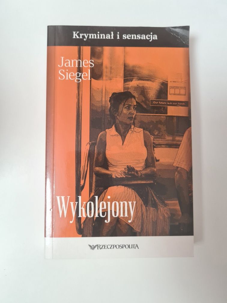 Wykolejony - James Siegel