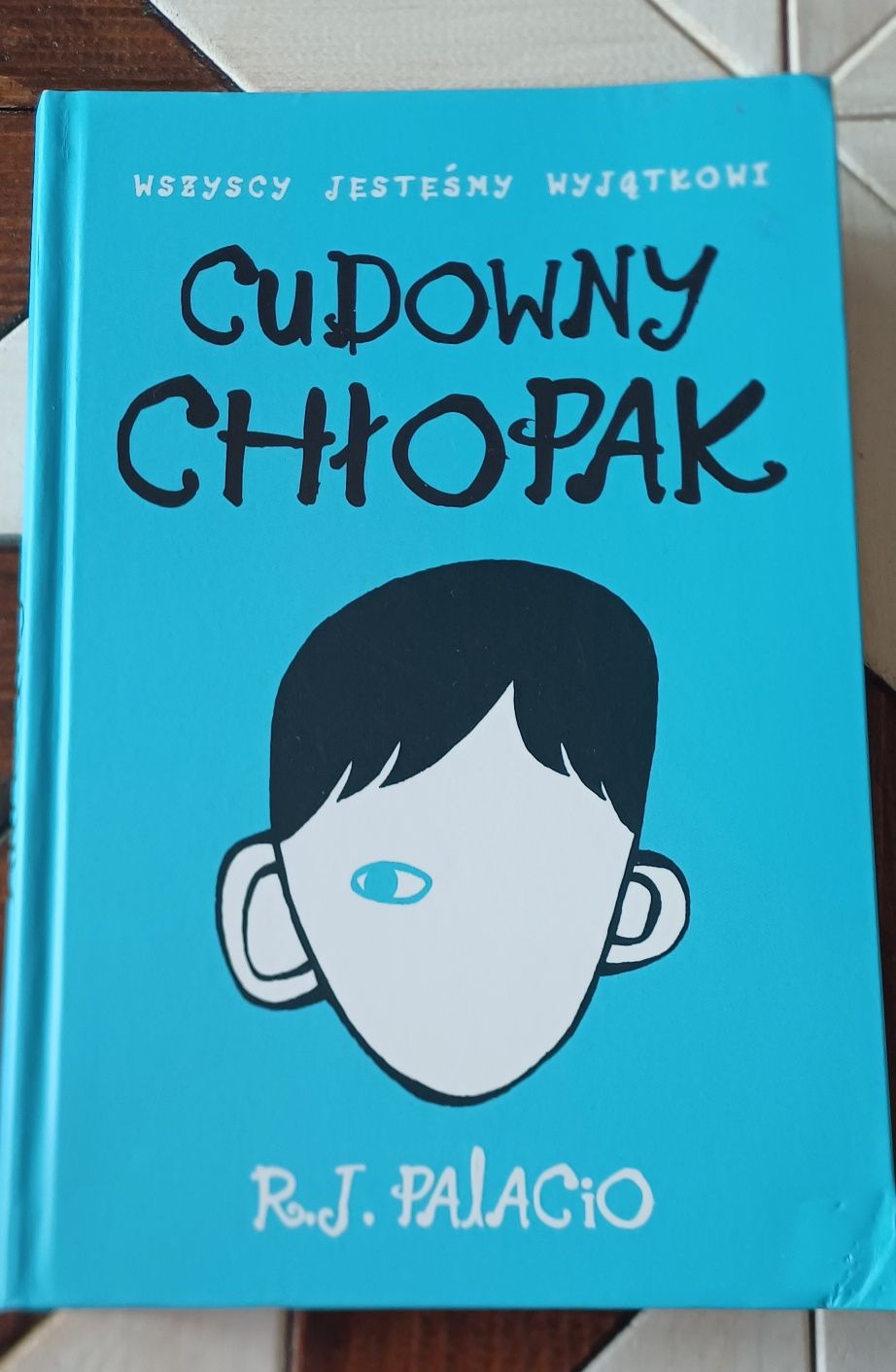 Książka "Cudowny chłopak" R.J. Palacio