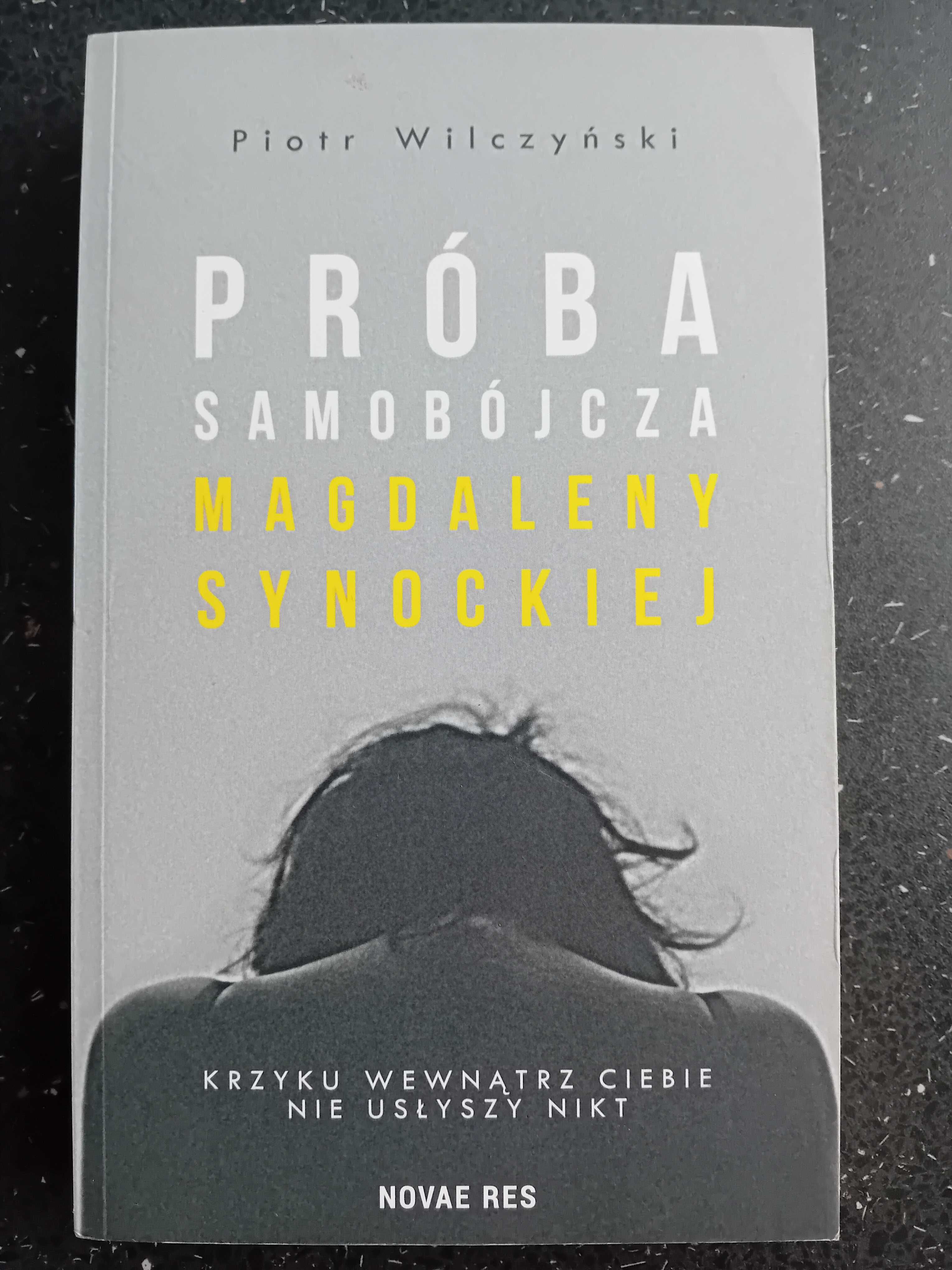 Próba samobójcza Magdaleny Synockiej. Piotr Wilczyński