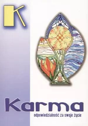 Karma. Odpowiedzialność za swoje życie. KOS