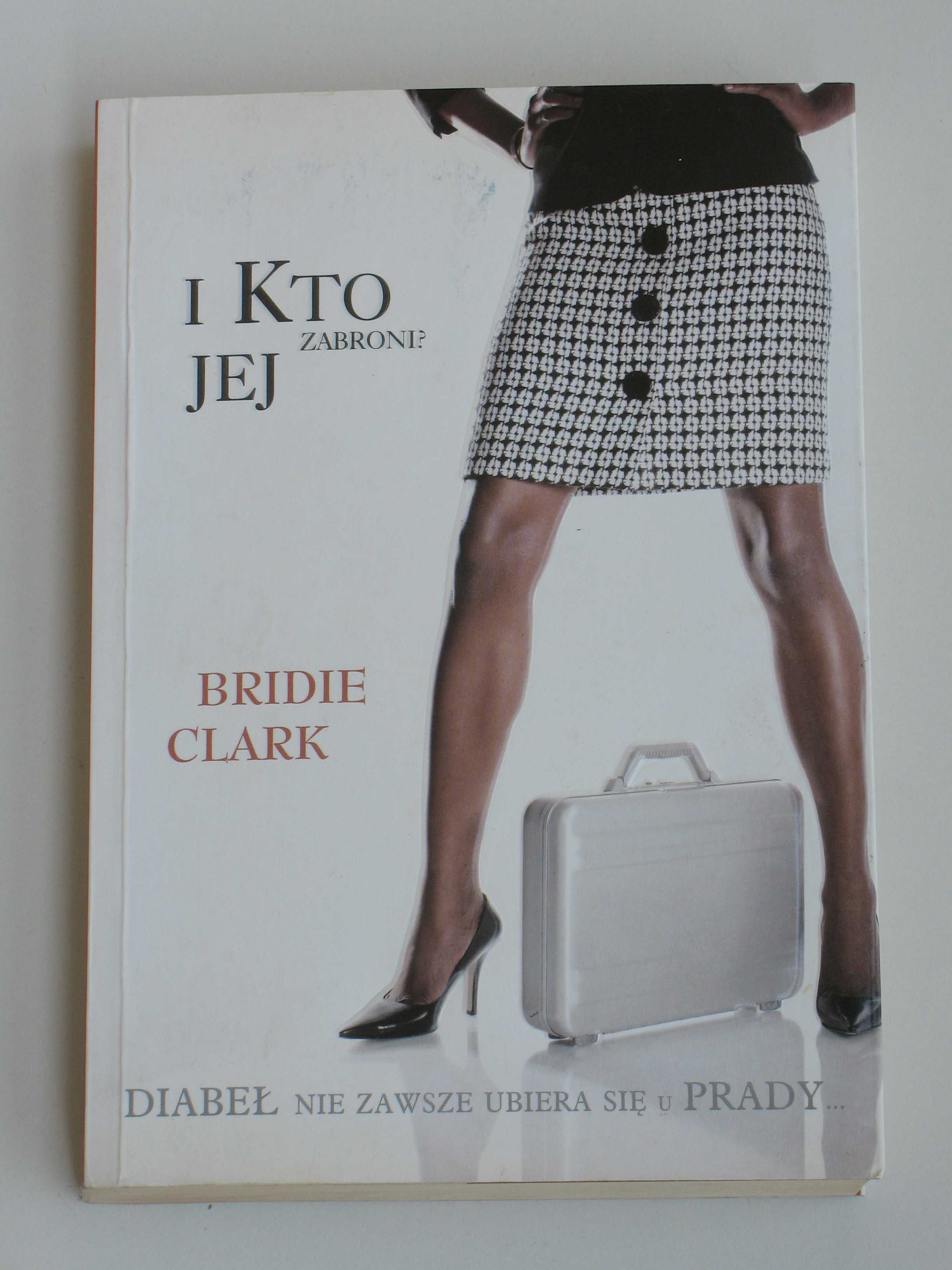 I kto jej zabroni? - Bridie Clark