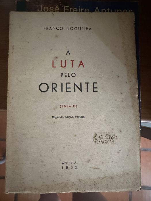 Livro raro de Franco Nogueira - A luta pelo oriente
