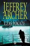 Czas pokaże. Kroniki Cliftonów Tom 1. Jeffrey Archer (Nowa książka)