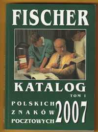 Katalog polskich znaków pocztowych , tom 1 -2007 - Andrzej Fischer