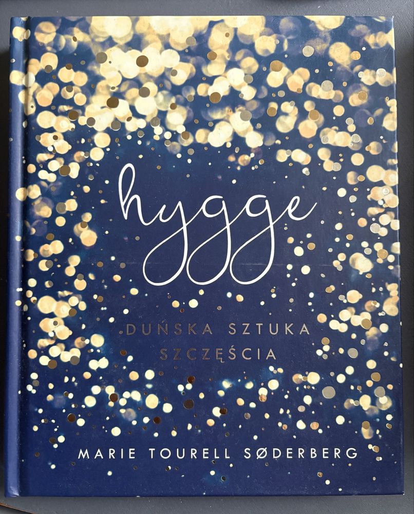 Hygge Duńska sztuka szczęścia Marie Tourell Søderberg