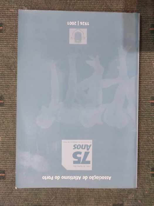 Associação de Atletismo do Porto Livro de Honra dos 75 anos 1926/2001