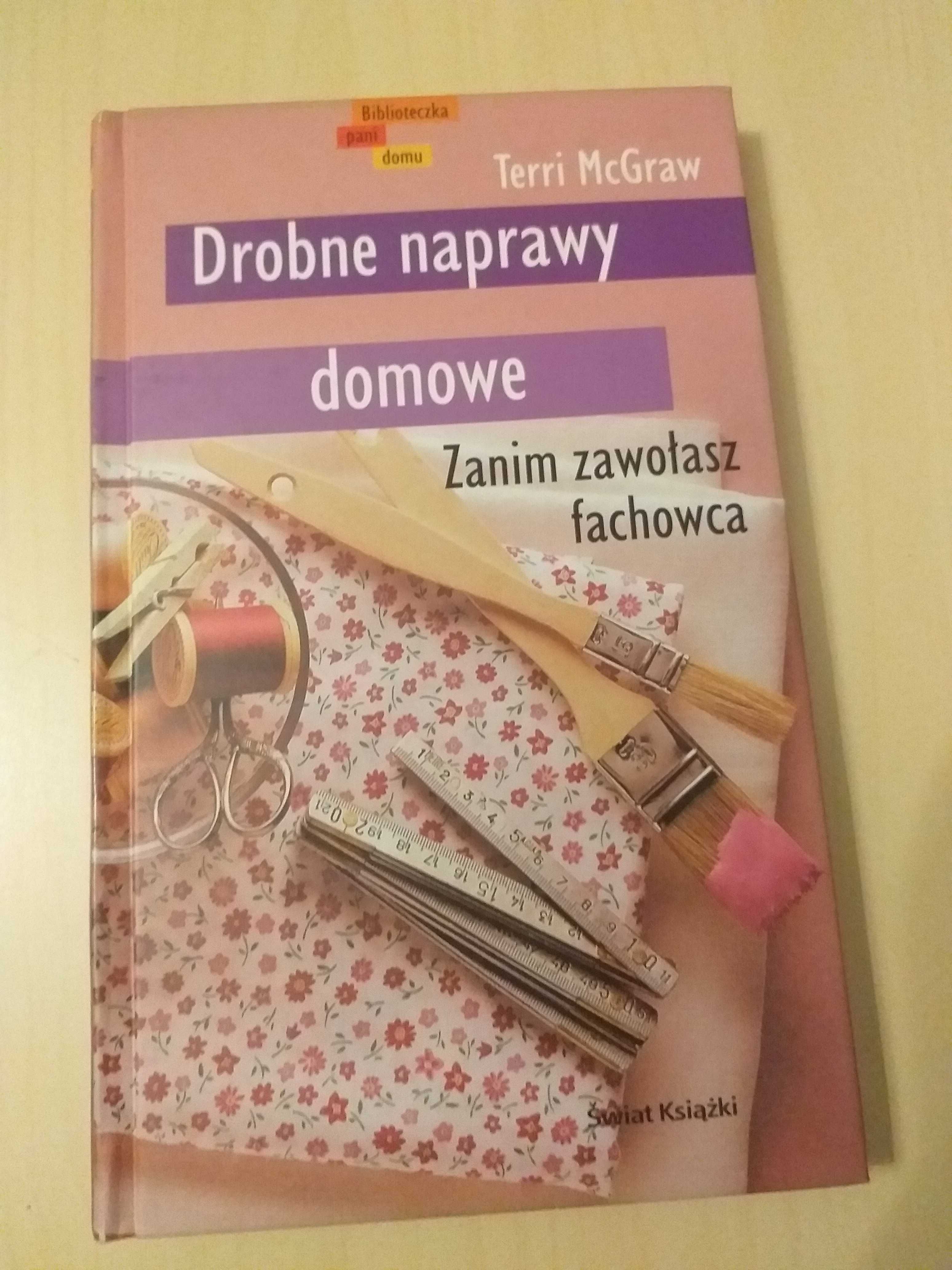 Drobne naprawy domowe Autor: Terri McGraw stan idealny NOWA