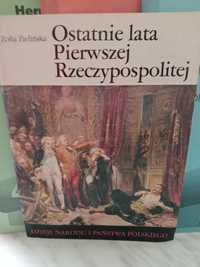 Ostatnie lata Pierwszej Rzeczypospolitej.