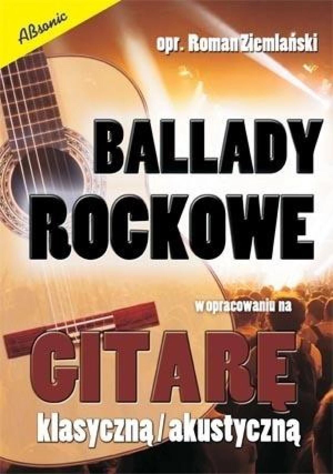 Ballady rockowe w opr. na gitarę klasyczną/ akust. Roman Ziemalski