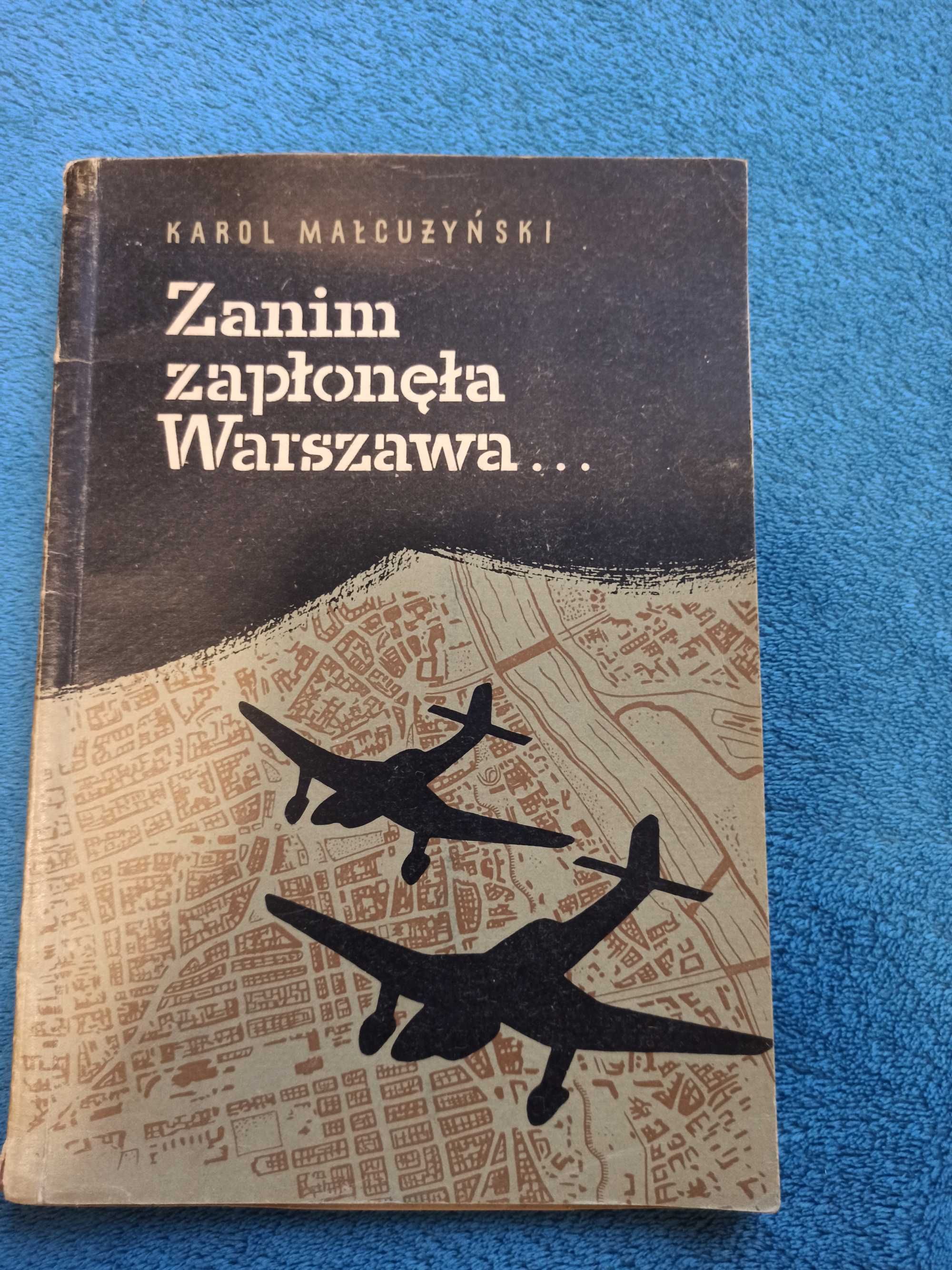 Zanim zapłonęła Warszawa Karol Małcużyński