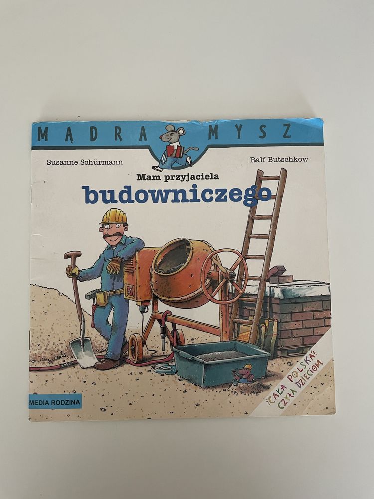 Mam przyjaciela budowniczego Mądra Mysz Ralf Butschkow