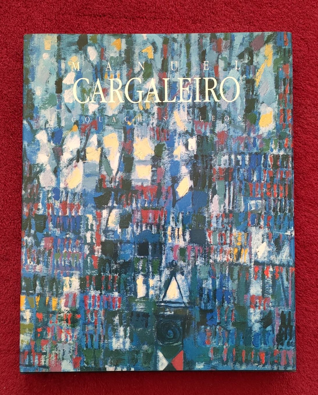 Livro - Manuel CARGALEIRO - Gouaches/Óleos