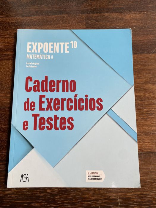 Caderno de Exercícios e Testes Expoente 10 Matemática A 10ano ASA