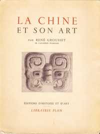 La Chine et son art - René Grousset