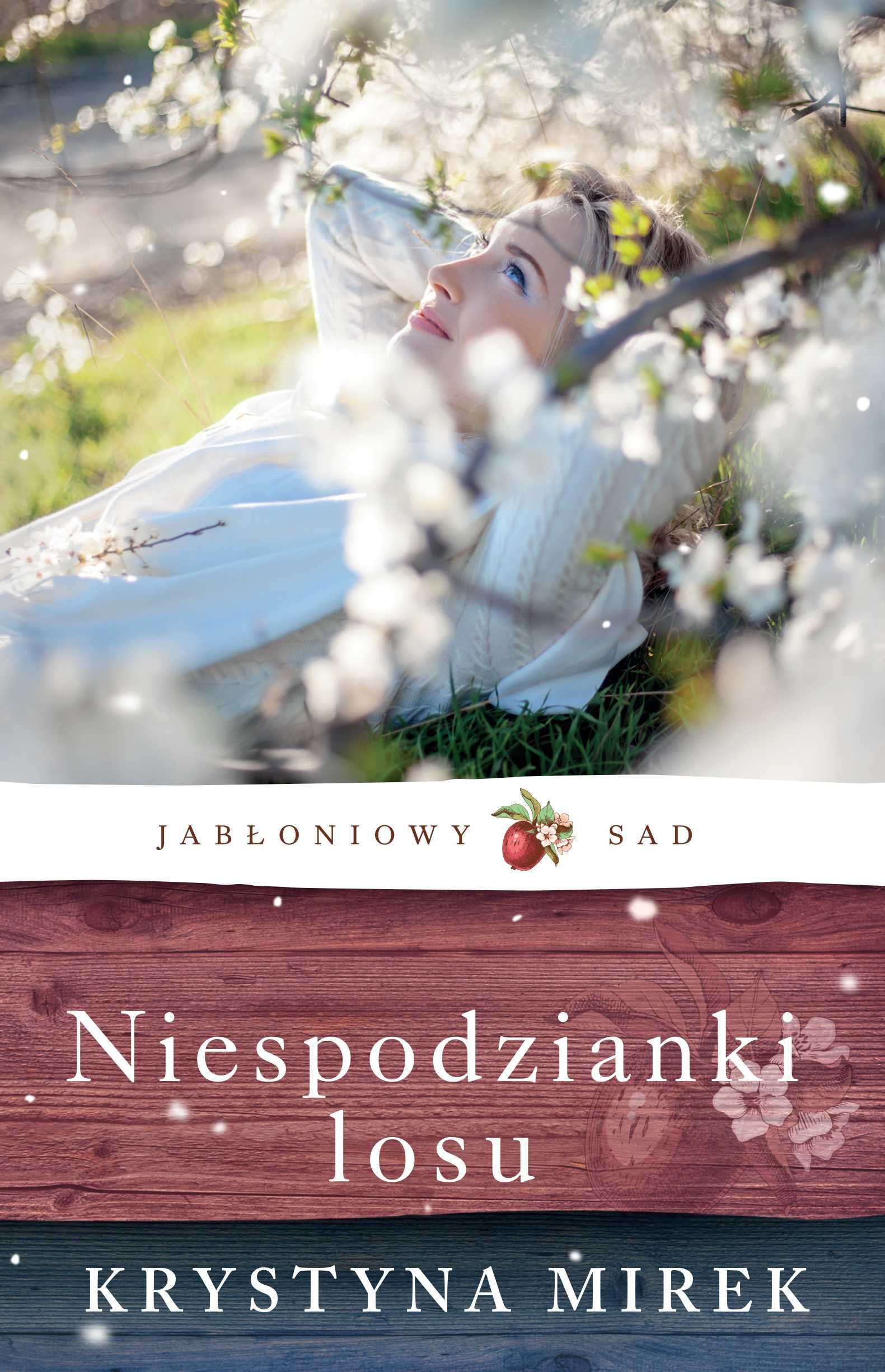 Niespodzianki losu. Jabłoniowy Sad