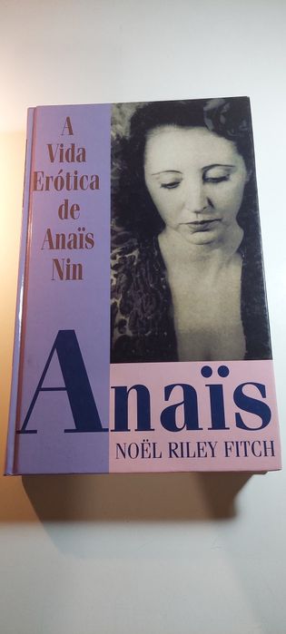 A Vida Erótica de Anaïs Nin - Noël Riley Fitch