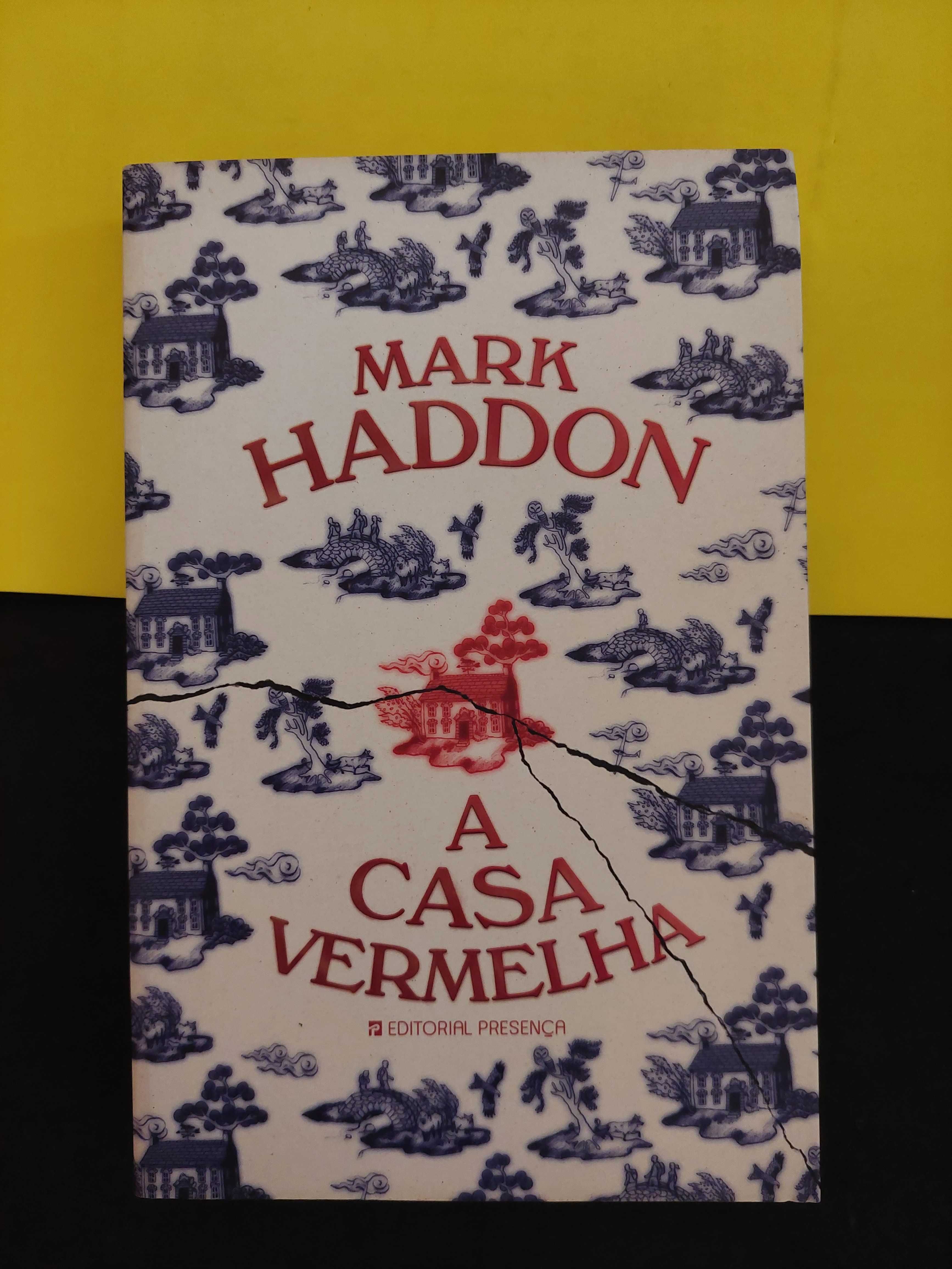 Mark Haddon - A Casa Vermelha