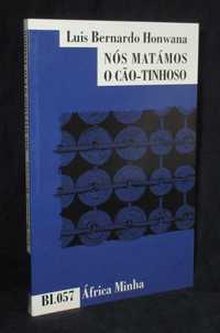 Livro Nós Matámos o Cão-Tinhoso Luís Bernardo de Honwana