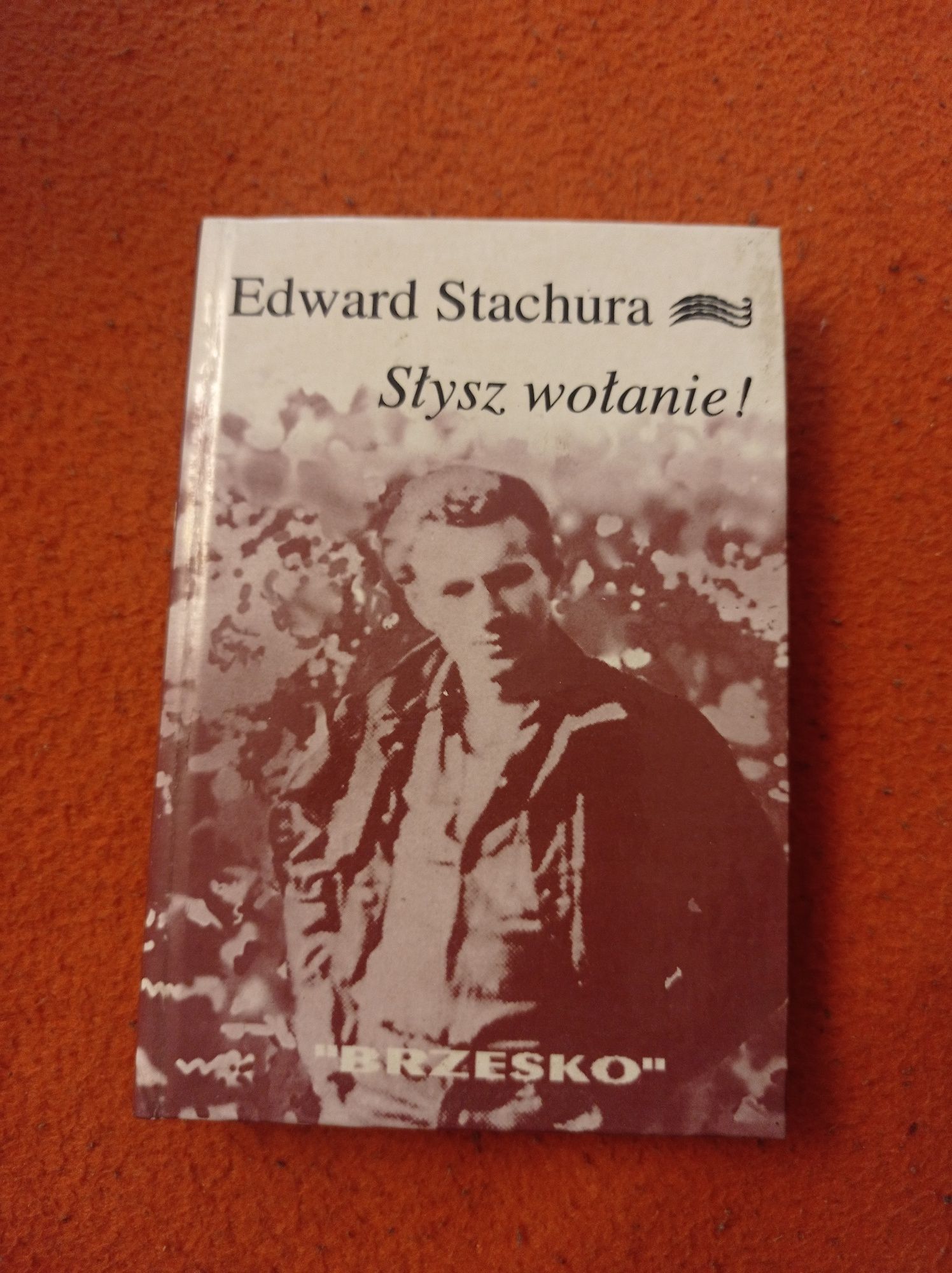 Edward Stachura Słysz wołanie