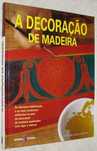 A Decoração da Madeira