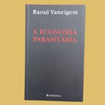 A Economia Parasitária - Raoul Vaneigem