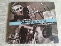 Mietall Waluś - Odwagi mi Trzeba,  Rafał Królikowski  CD