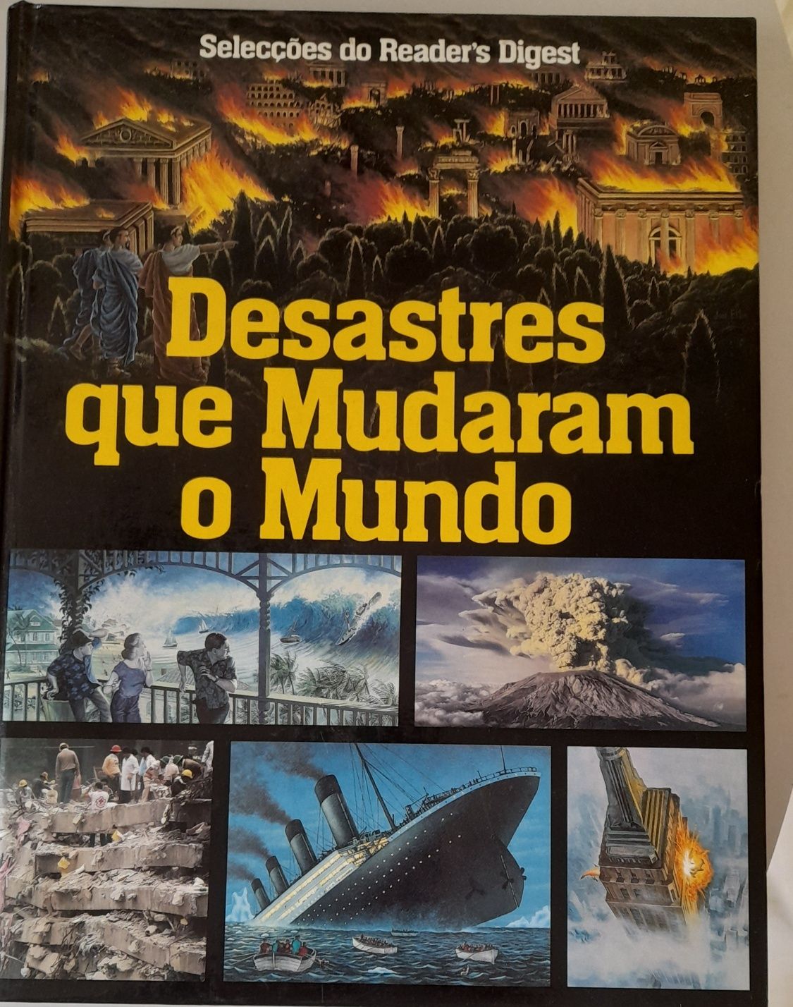 Livro Desastres que mudaram o Mundo - Selecções do Reader's Digest