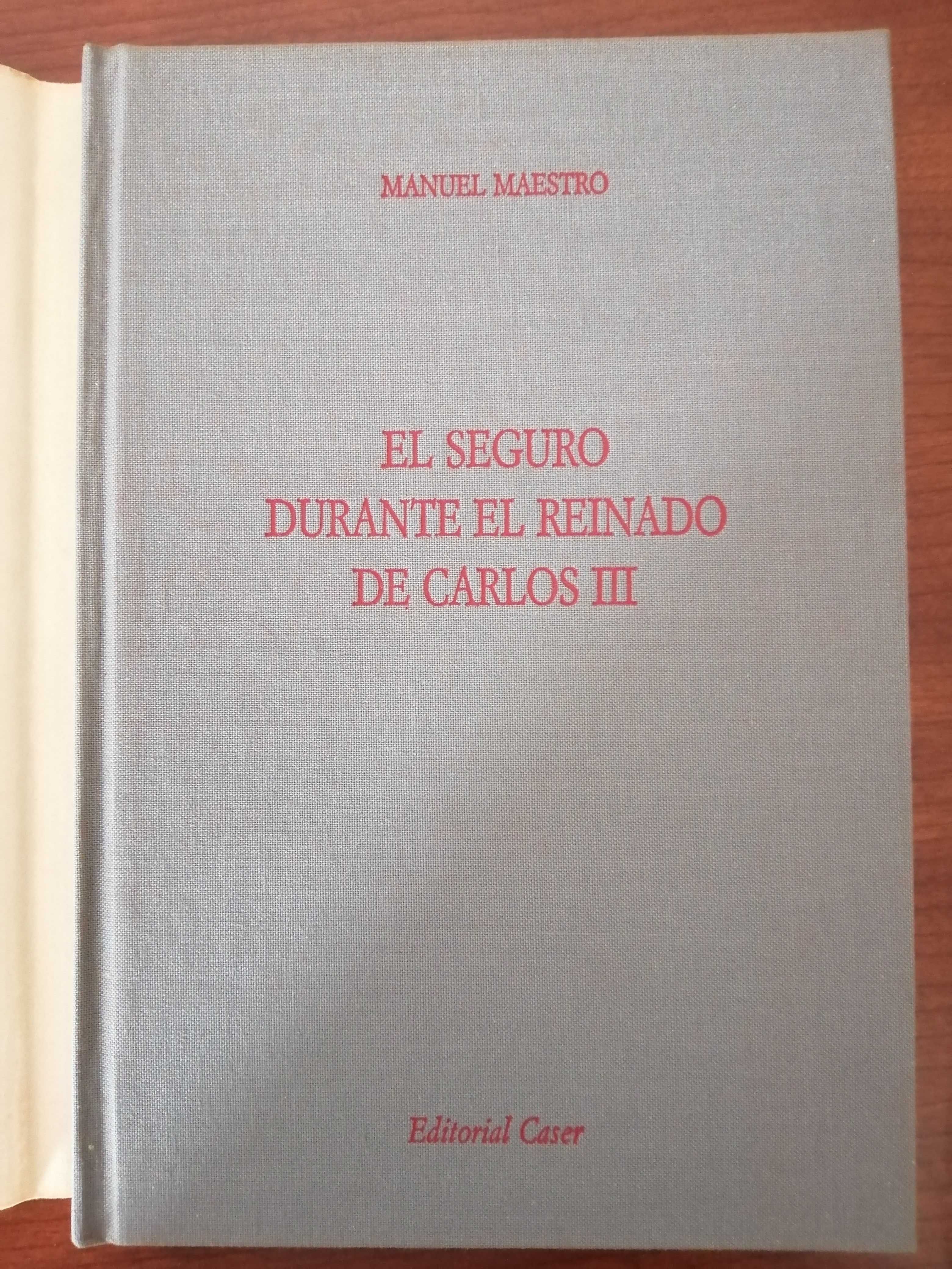 El Seguro Durante El Reinado de Carlos III (Manuel Maestro)