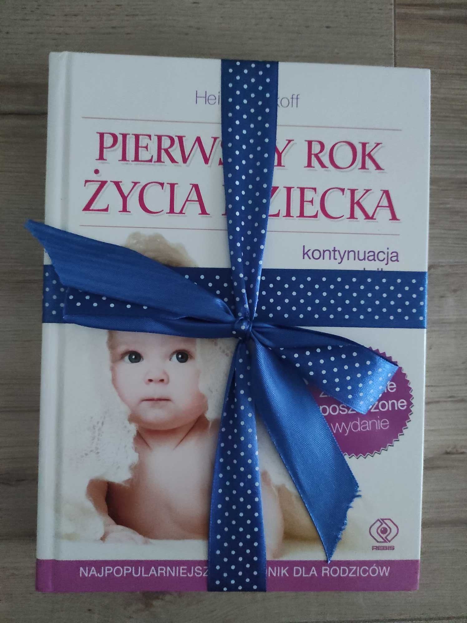 Pierwszy rok życia dziecka Heidi Murkoff nowa