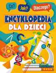 Co? Jak? Dlaczego? Encyklopedia Mądrego Dzieciaka Praca Zbiorowa