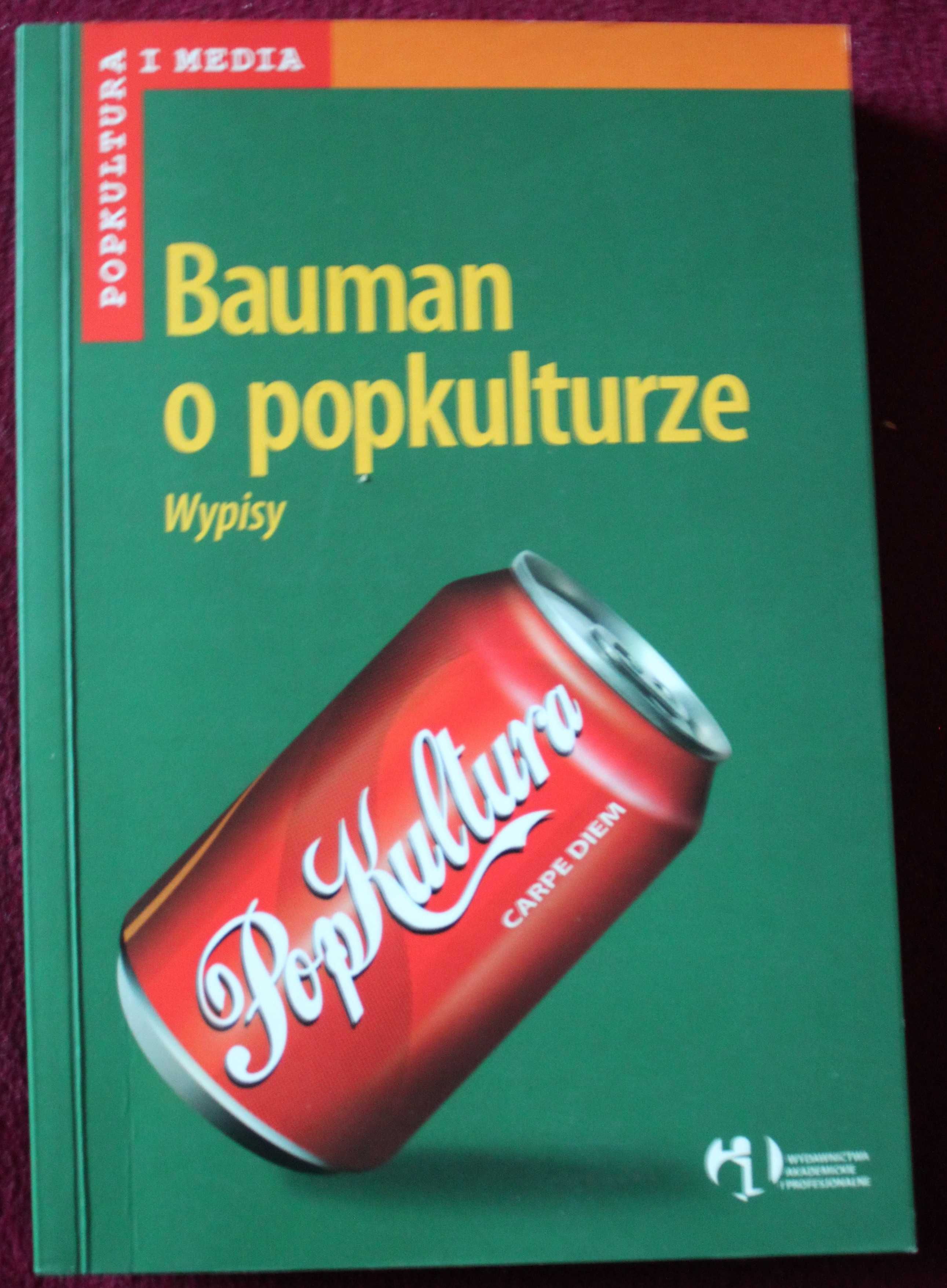 Bauman o popkulturze. Wypisy Popkultura i media