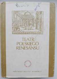 Teatr polskiego renesansu. Antologia. Julian Lewański