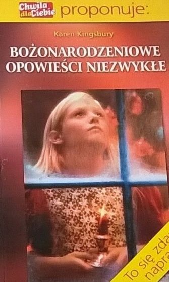 Bożonarodzeniowe Opowieści Niezwykłe Karen Kingsbury