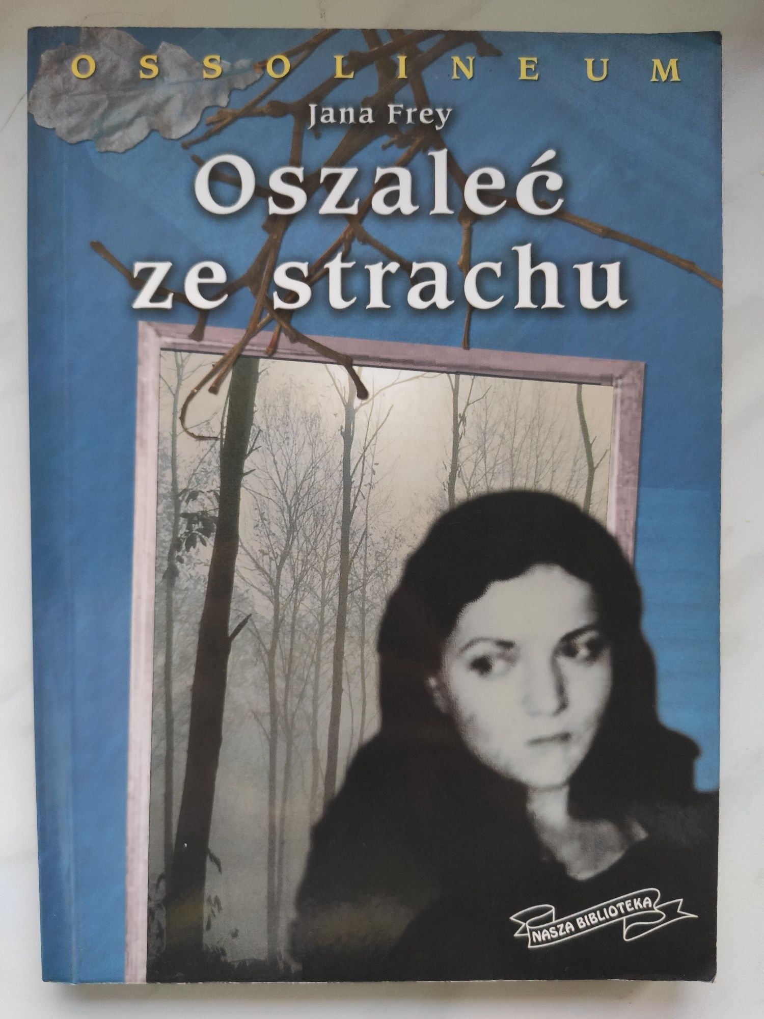 Książka "Oszaleć ze strachu" Jana Frey