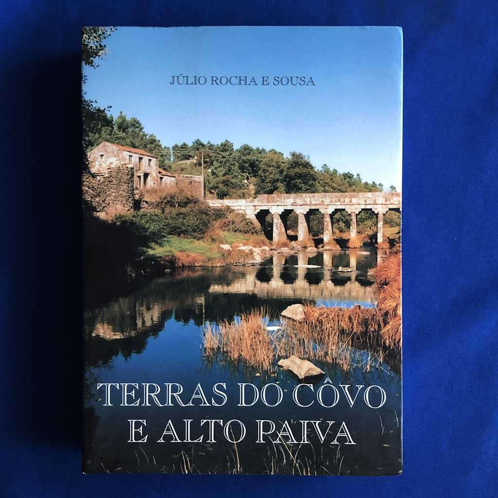 Júlio Rocha e Sousa TERRAS DO CÔVO E ALTO PAIVA