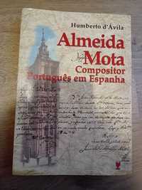 Almeida Mota Compositor Português em Espanha - Humberto D' Ávila

de H