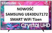 NOWOŚĆ Nowy Samsung 43DU7172U - 43" - 4K - Smart TV Tizen