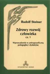 Zdrowy rozwój człowieka cz. 1 - Rudolf Steiner