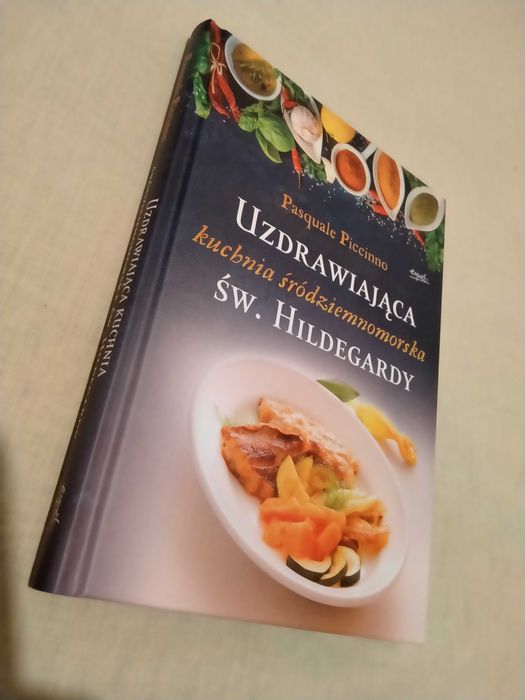 Uzdrawiająca kuchnia śródziemnomorska św. Hildegardy