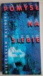 Mieczysław Maliński: Pomysł na siebie