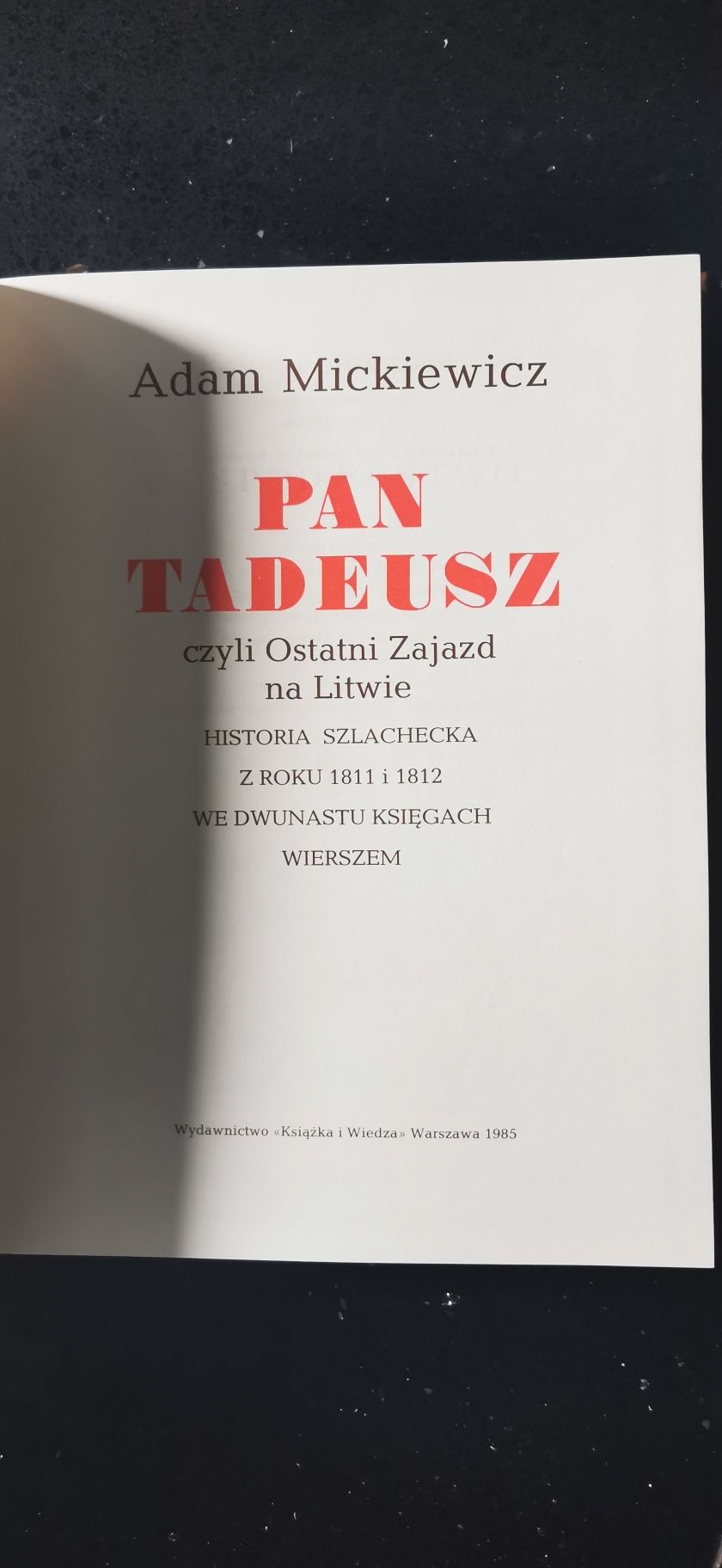 Pan Tadeusz czyli Ostatni Zajazd 
na Litwie Adam Mickiewicz 1985