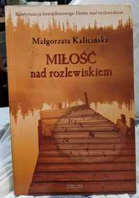 Miłość nad Rozlewiskiem - M. Kalicińska