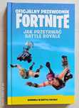 Oficjalny przewodnik Fortnite. Jak przetrwać Battle Royale