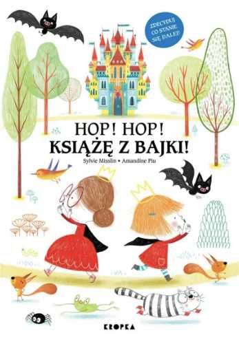 Hop, hop, książę z bajki! - Amandine Piu, Sylvie Misslin, Paulina Bła